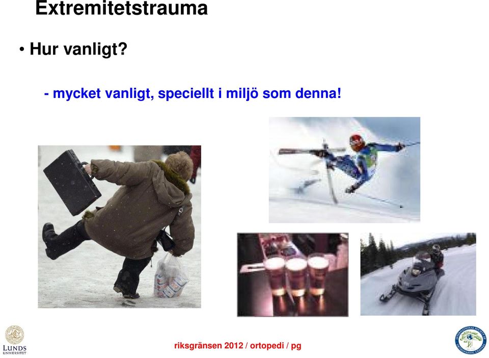 - mycket vanligt,