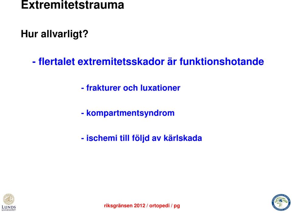 funktionshotande - frakturer och