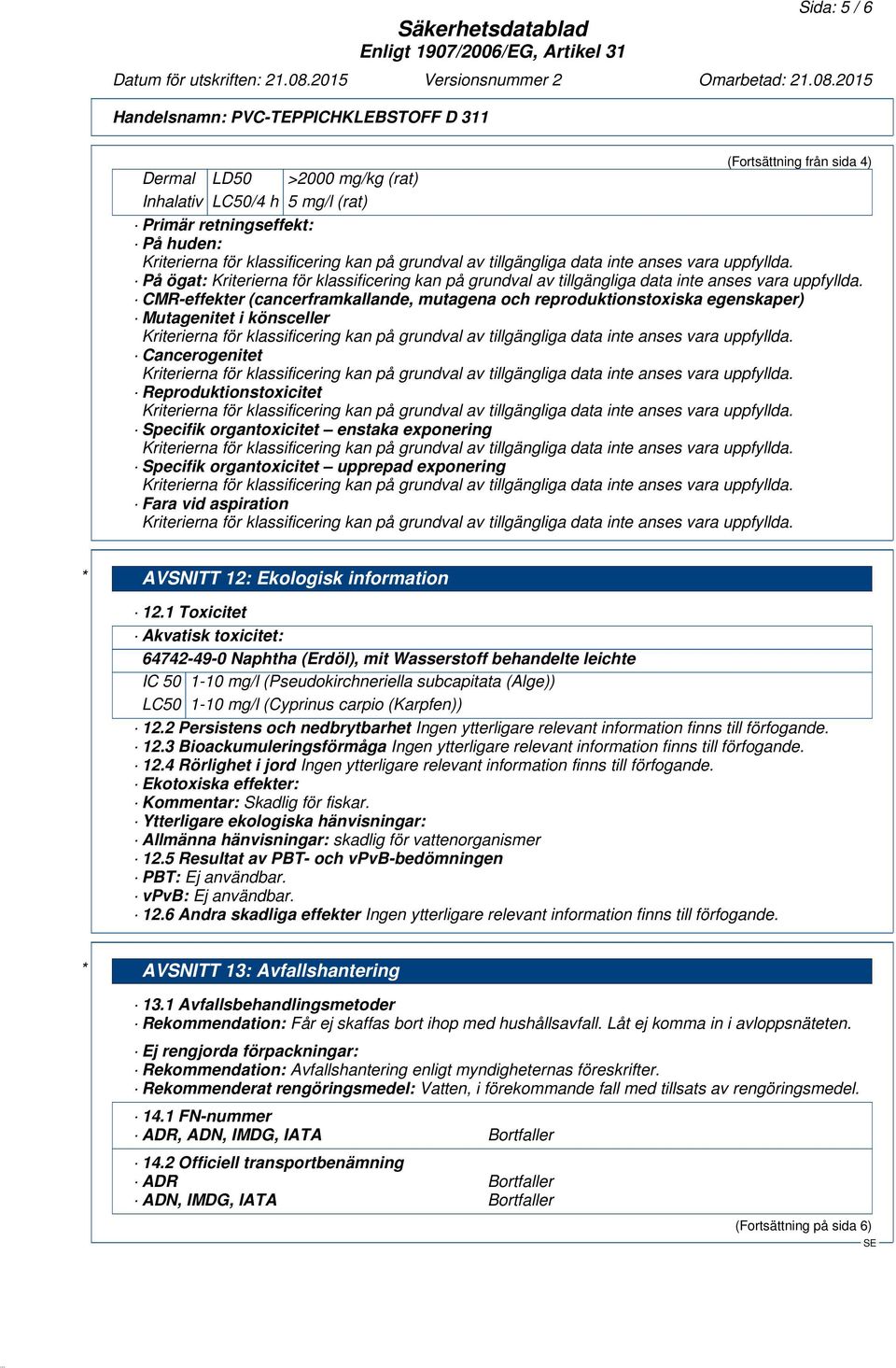 aspiration * AVSNITT 12: Ekologisk information 12.