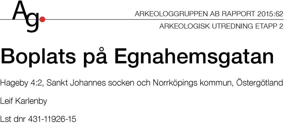 Hageby 4:2, Sankt Johannes socken och