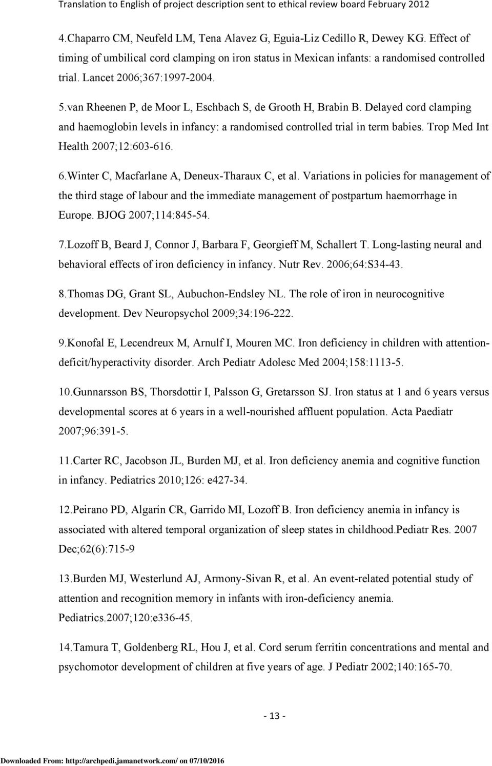 Trop Med Int Health 2007;12:603-616. 6.Winter C, Macfarlane A, Deneux-Tharaux C, et al.