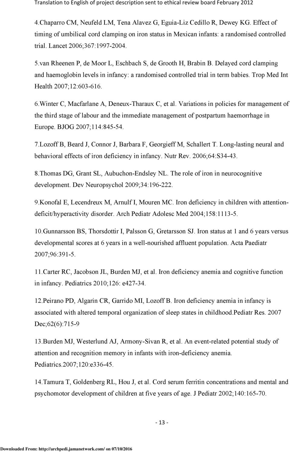 Trop Med Int Health 2007;12:603-616. 6.Winter C, Macfarlane A, Deneux-Tharaux C, et al.