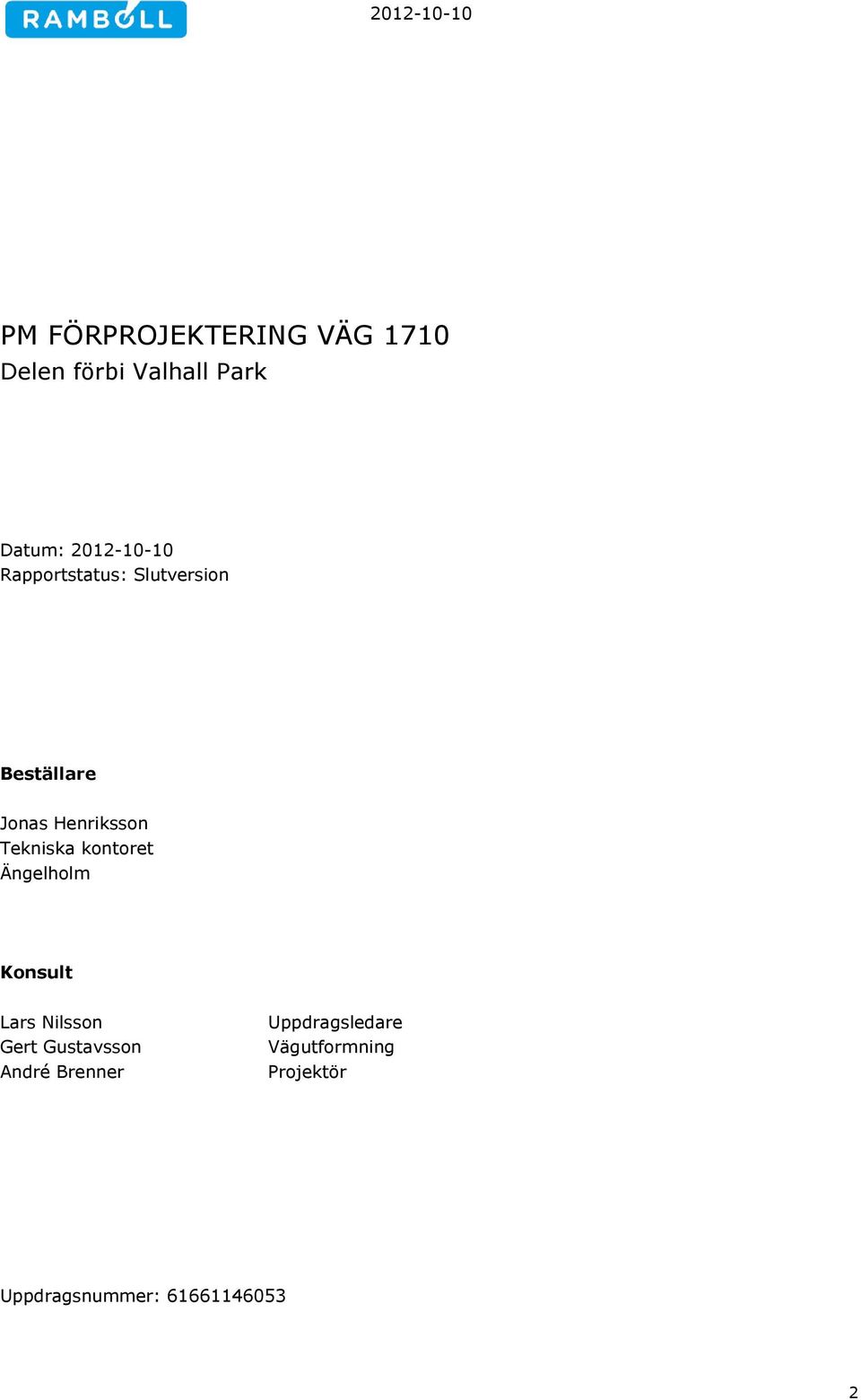 Tekniska kontoret Ängelholm Konsult Lars Nilsson Gert Gustavsson