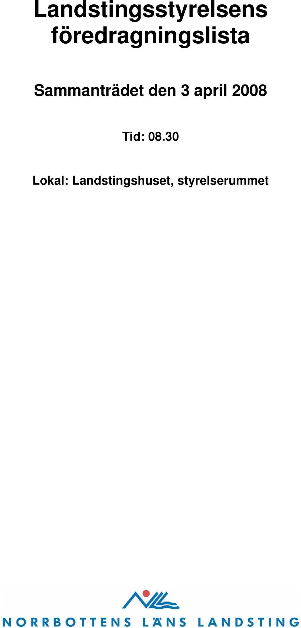 Sammanträdet den 3 april 2008