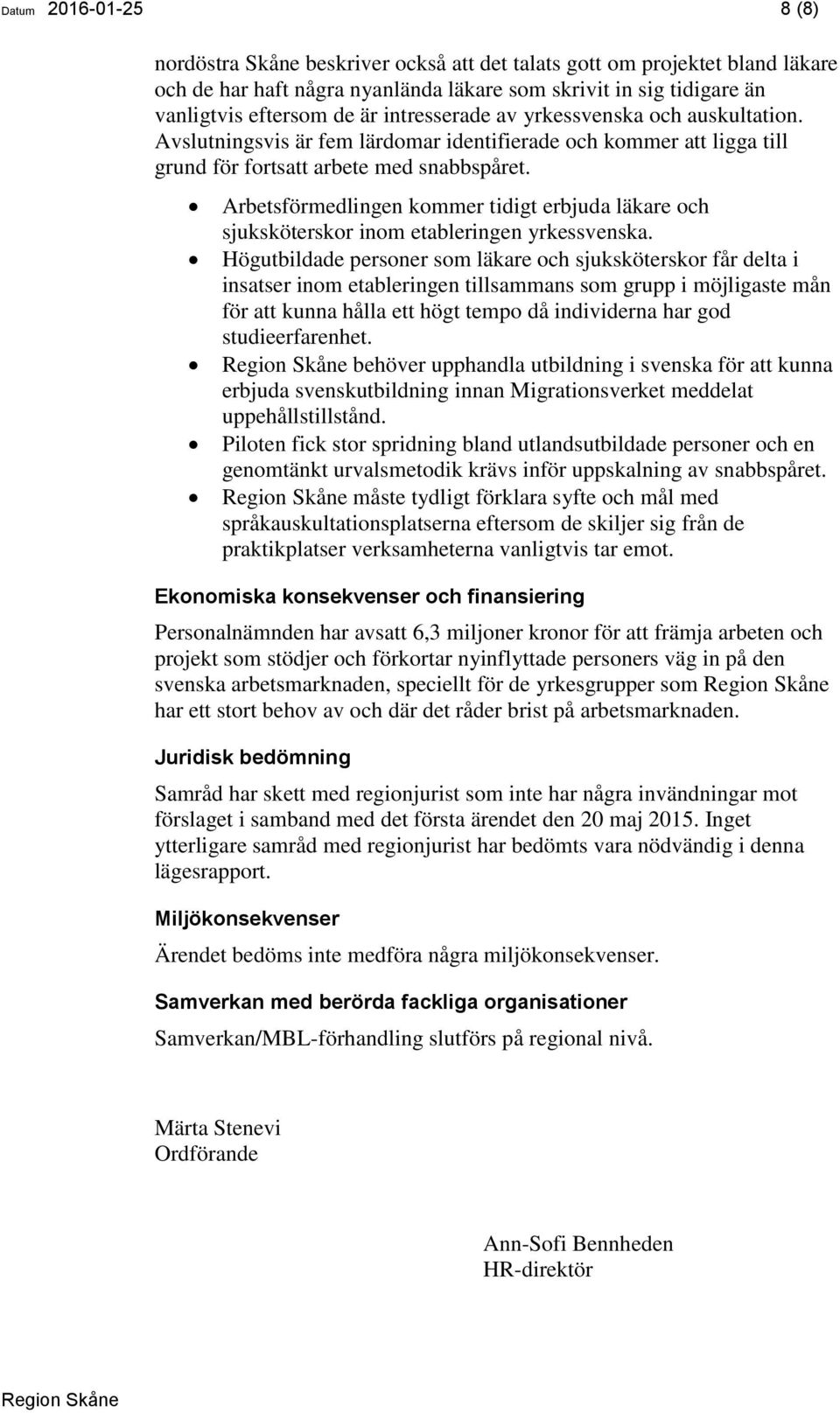 Arbetsförmedlingen kommer tidigt erbjuda läkare och sjuksköterskor inom etableringen yrkessvenska.