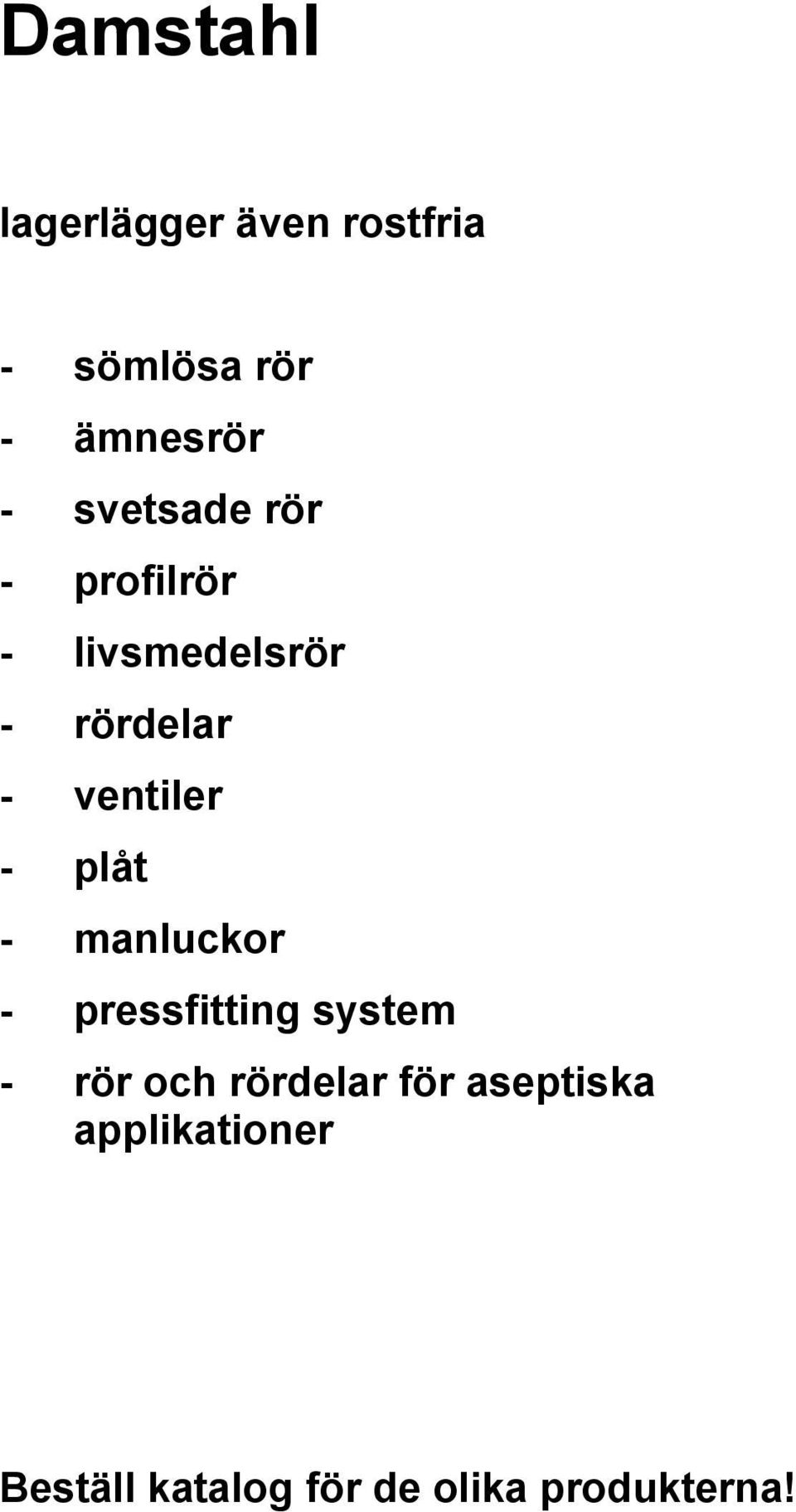 plåt manluckor pressfitting system rör och rördelar för