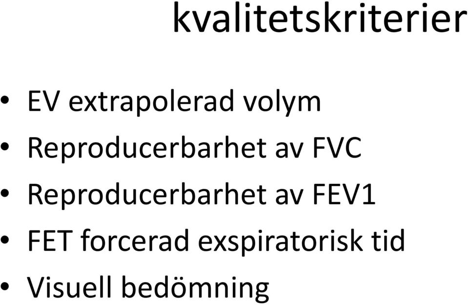 Reproducerbarhet av FEV1 FET