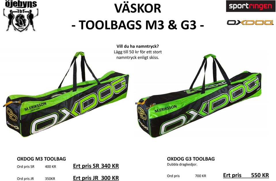 OXDOG M3 TOOLBAG Ord pris SR 400 KR Ert pris SR 340 KR Ord pris