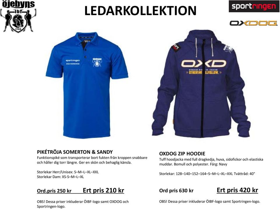 Storlekar Herr/Unisex: S M L XL XXL Storlekar Dam: XS S M L XL OXDOG ZIP HOODIE Tuff hoodjackamed d full lldragkedja, d huva, sidofickor och elastiska