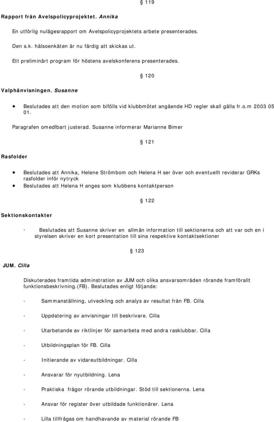 Paragrafen omedlbart justerad.