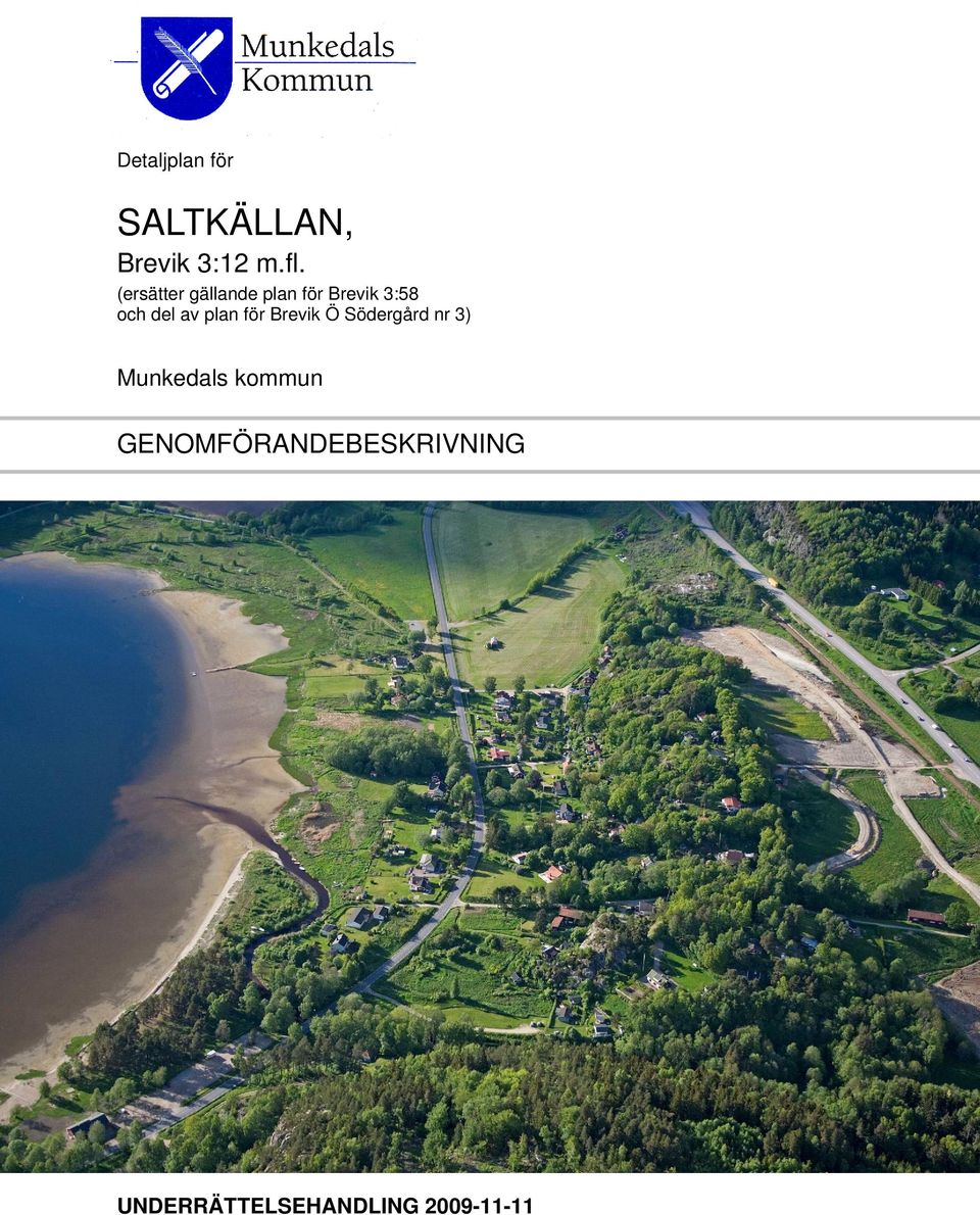 plan för Brevik Ö Södergård nr 3) Munkedals kommun