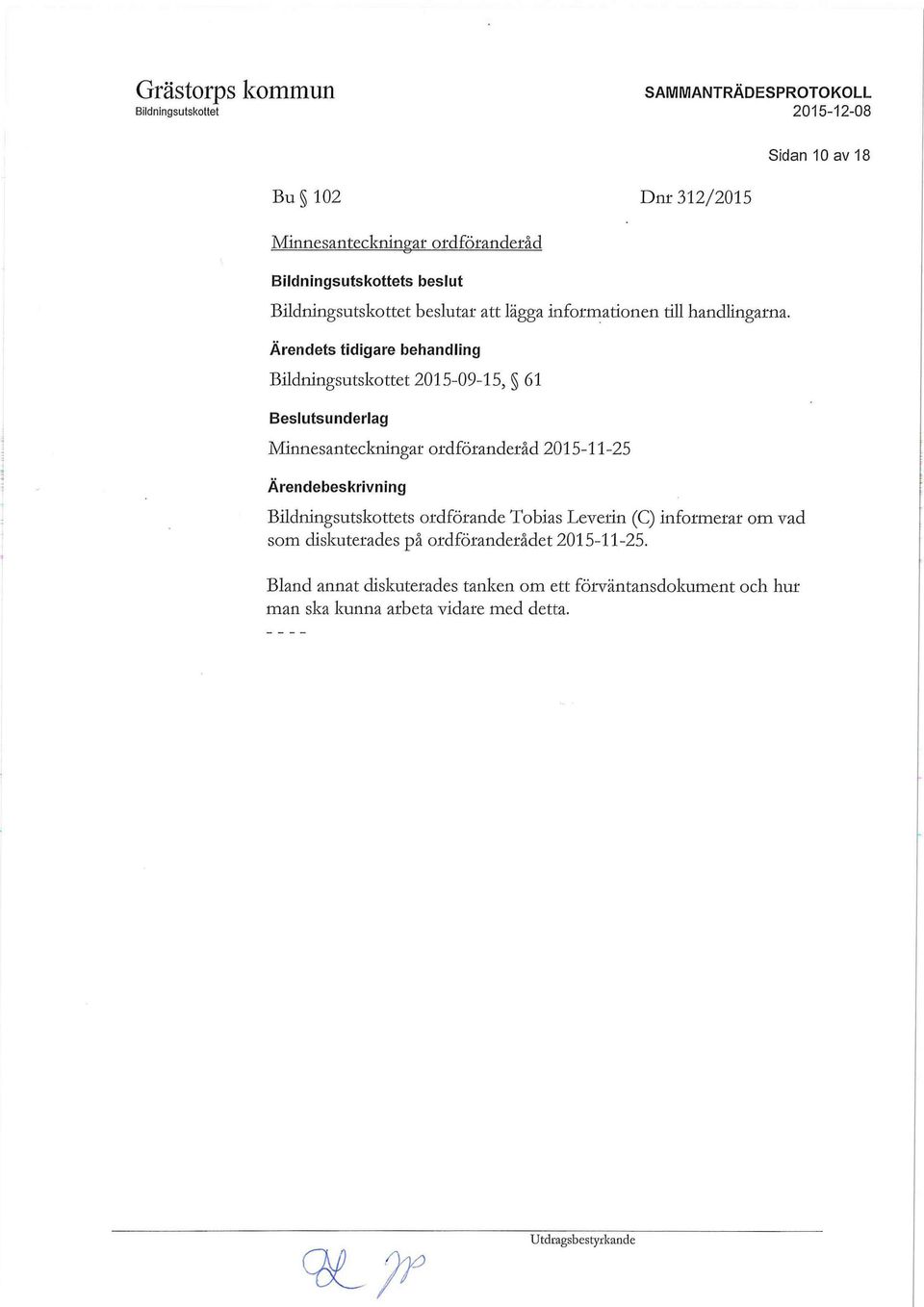 ordförande Tobias Leverin (C) informerar om vad som diskuterades på ordföranderådet 2015-11-25.