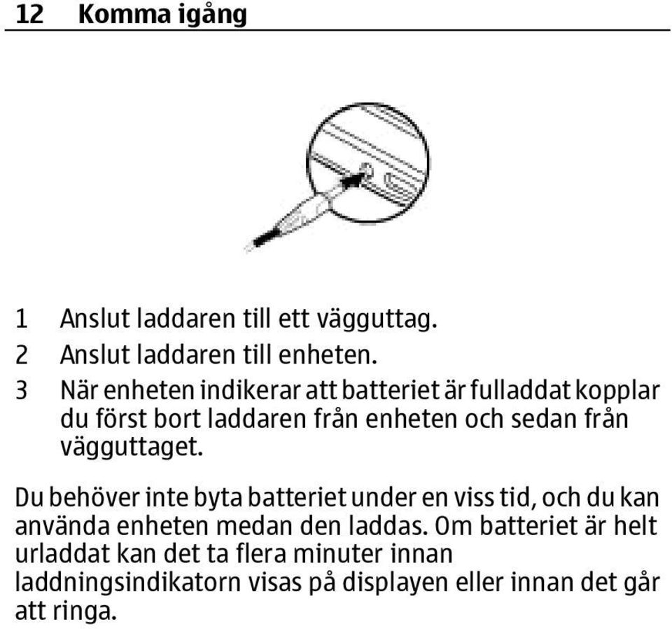 från vägguttaget.