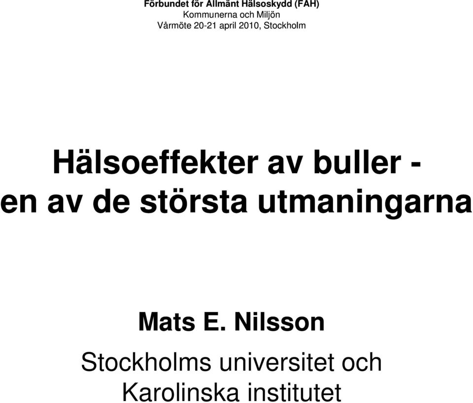 Hälsoeffekter av buller - en av de största