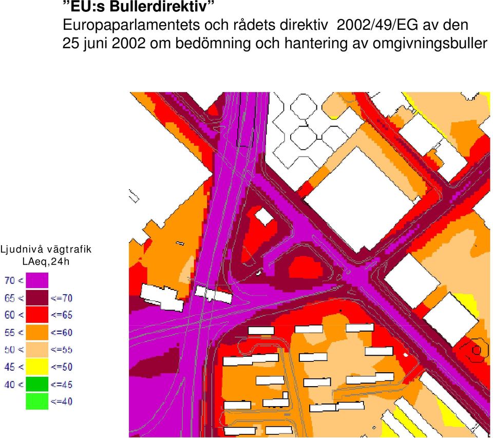 juni 2002 om bedömning och hantering av