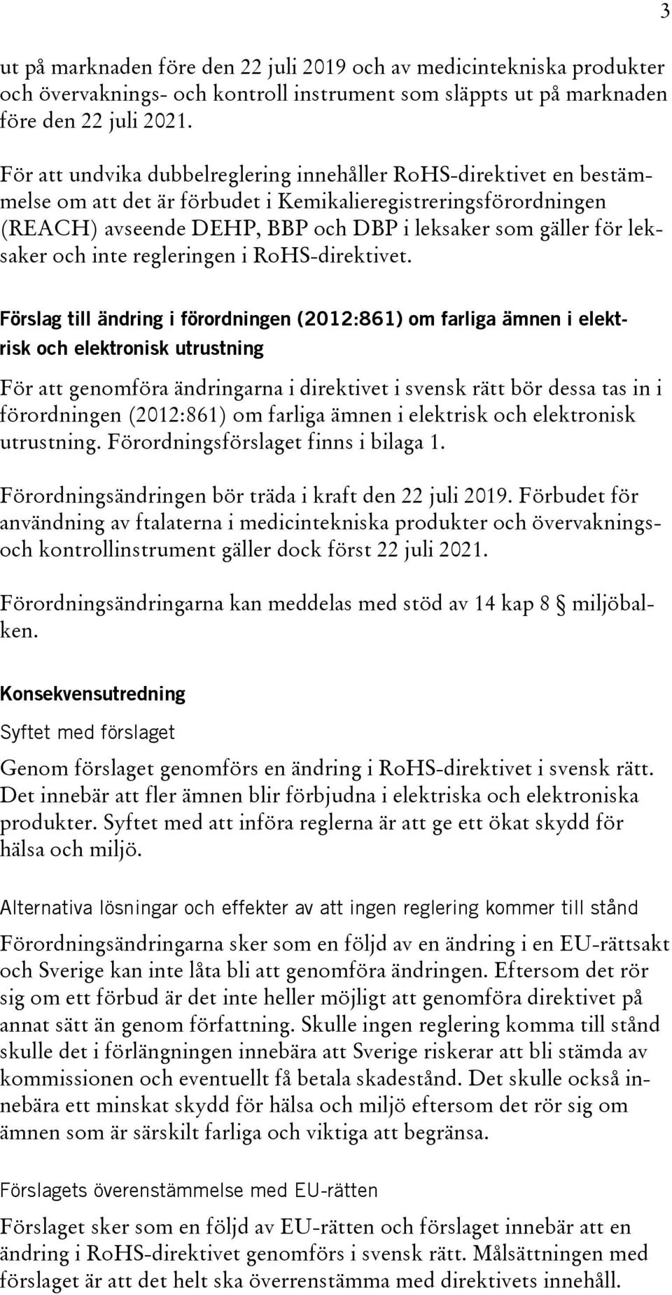 leksaker och inte regleringen i RoHS-direktivet.