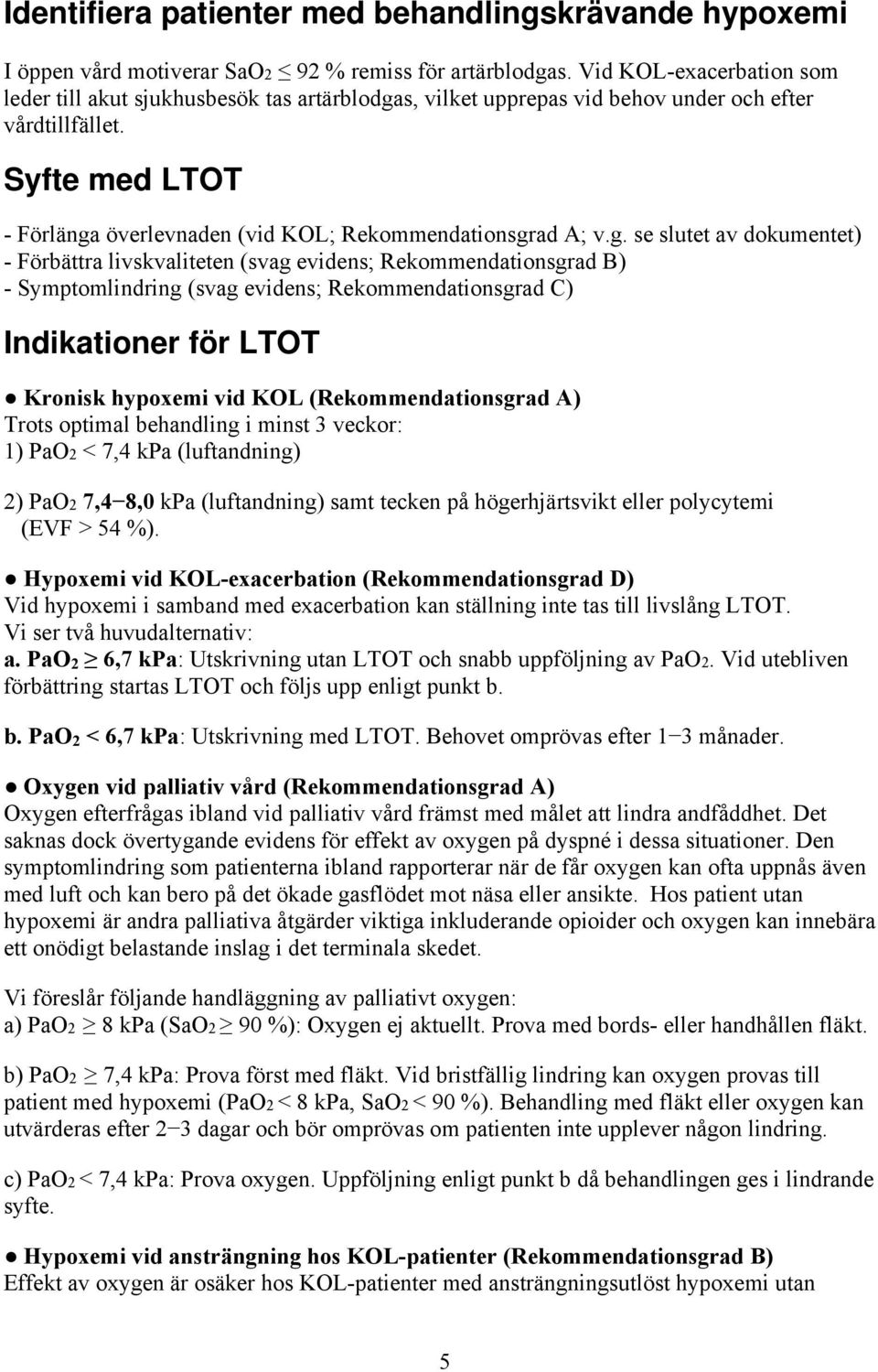 Syfte med LTOT - Förlänga