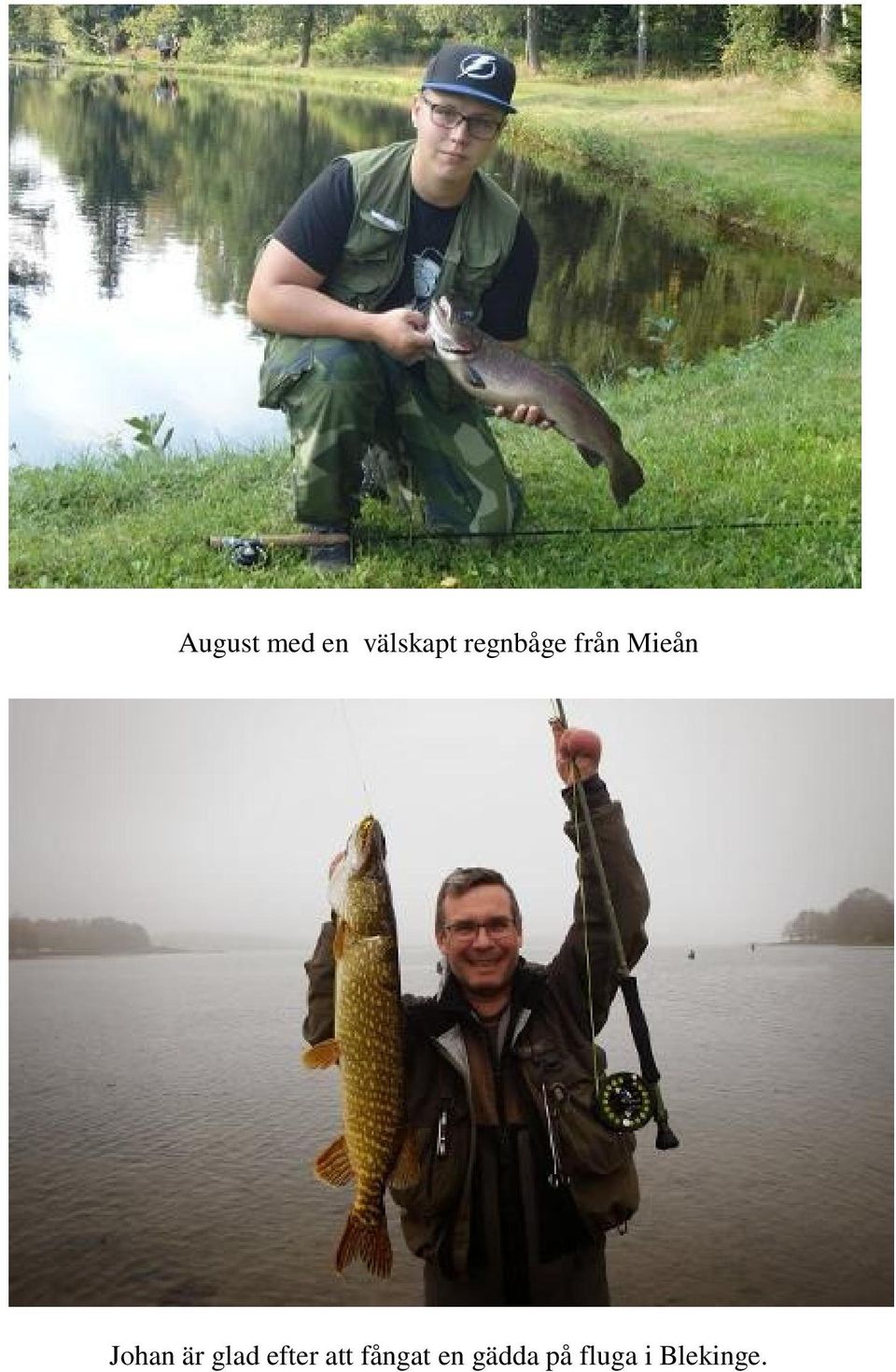 Johan är glad efter att