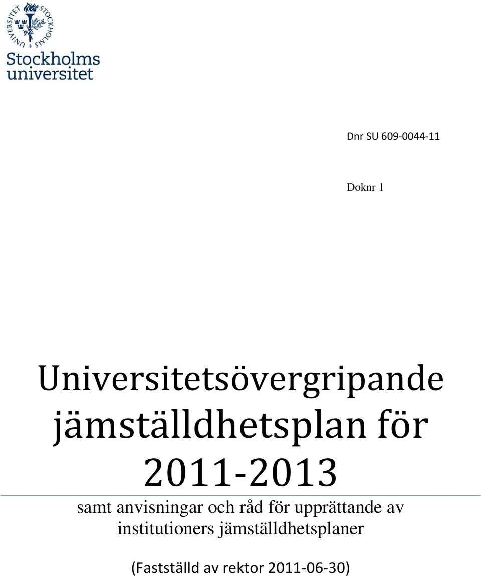 2011-2013 samt anvisningar och råd för
