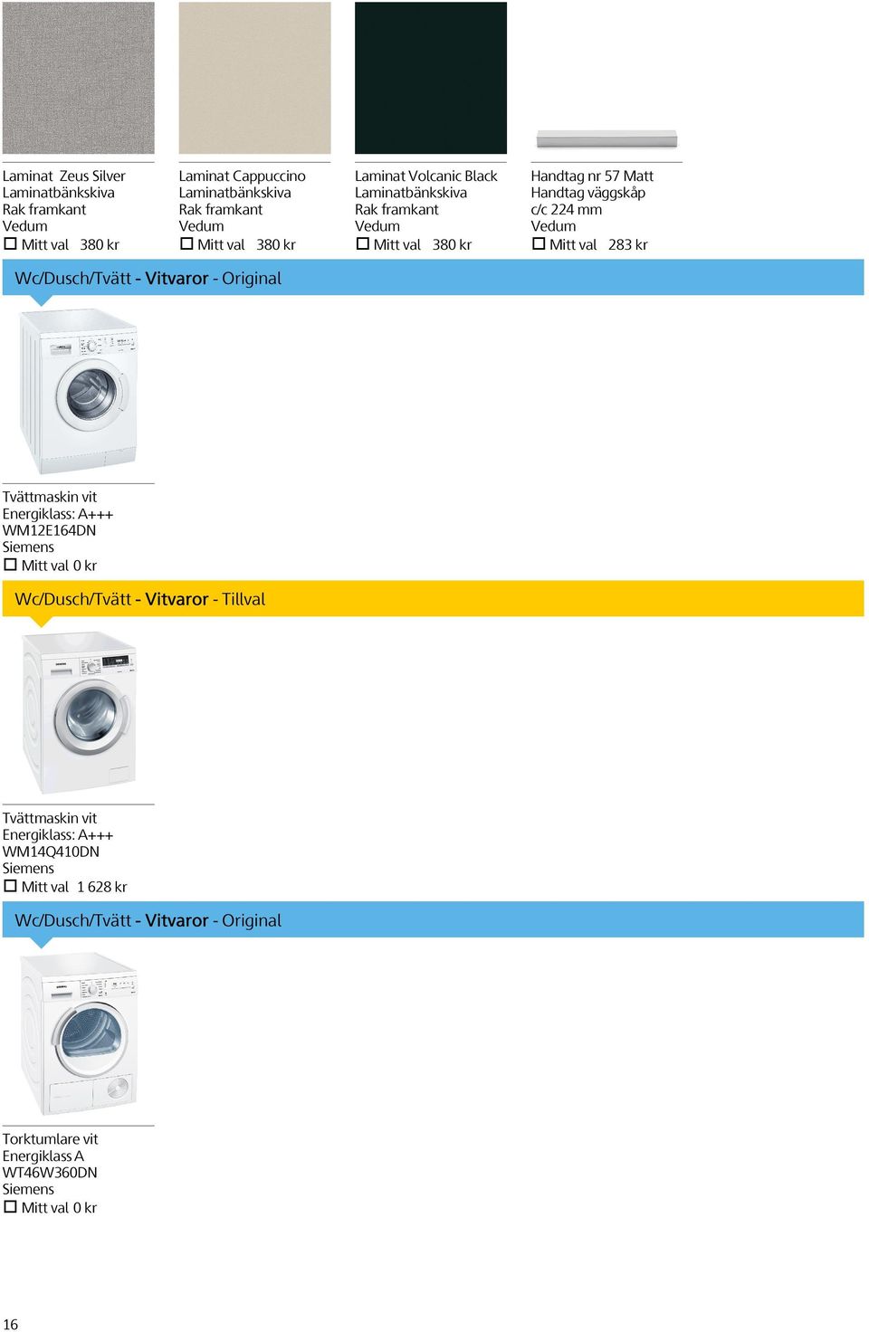 Wc/Dusch/Tvätt - Vitvaror - Original Tvättmaskin vit Energiklass: A+++ WM12E164DN Mitt val 0 kr Wc/Dusch/Tvätt - Vitvaror - Tillval