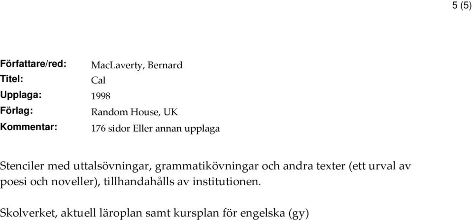 grammatikövningar och andra texter (ett urval av poesi och noveller),