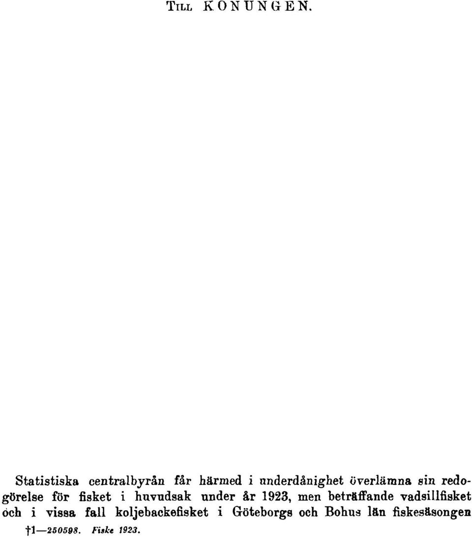 sin redogörelse för fisket i huvudsak under år 1923, men