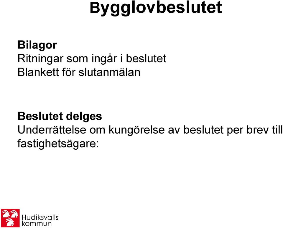 Beslutet delges Underrättelse om