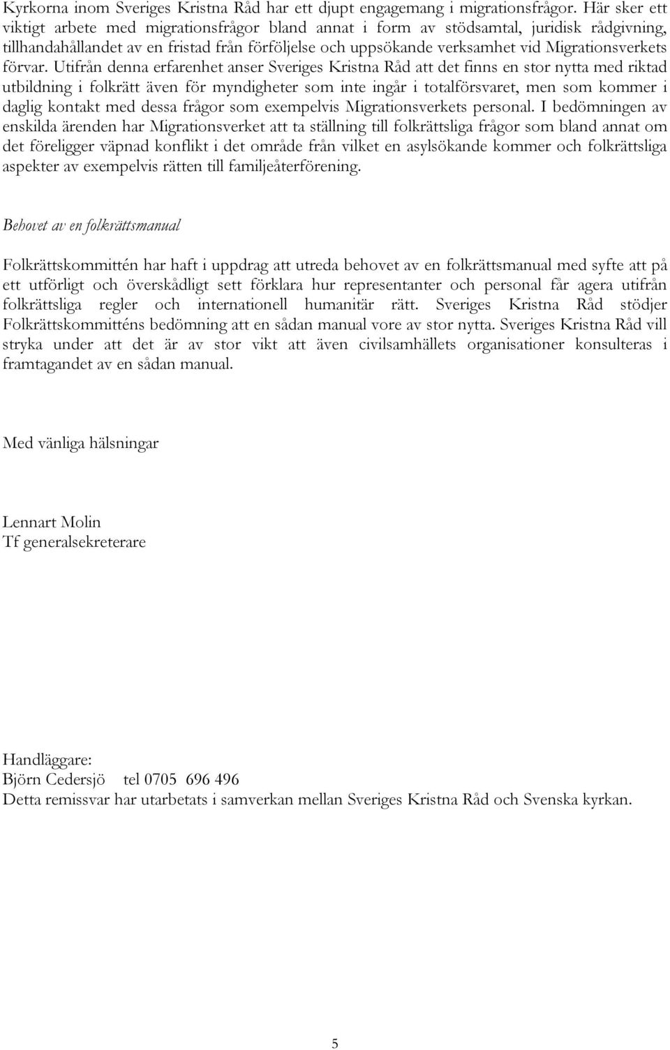 Migrationsverkets förvar.