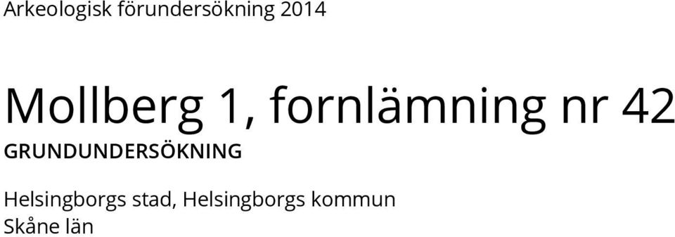 GRUNDUNDERSÖKNING Helsingborgs