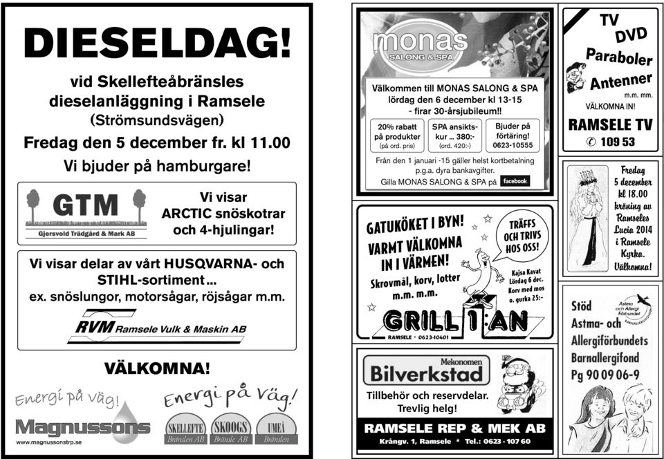 ! 20% rabatt på produkter SPA ansiktskur... 380:- Bjuder på förtäring! (på ord. pris) (ord. 420:-) 0623-10555 Från den 1 januari -15 gäller helst kortbetalning p.g.a. dyra bankavgifter.