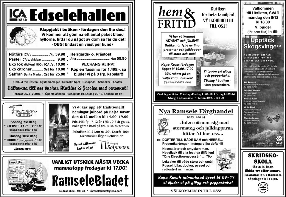 00 Herrgårds- o. Prästost Arla... /kg 59.90 VECKANS KLIPP!! Köp en Tassimo för 1.495:-, så bjuder vi på 3 frp. kapslar!