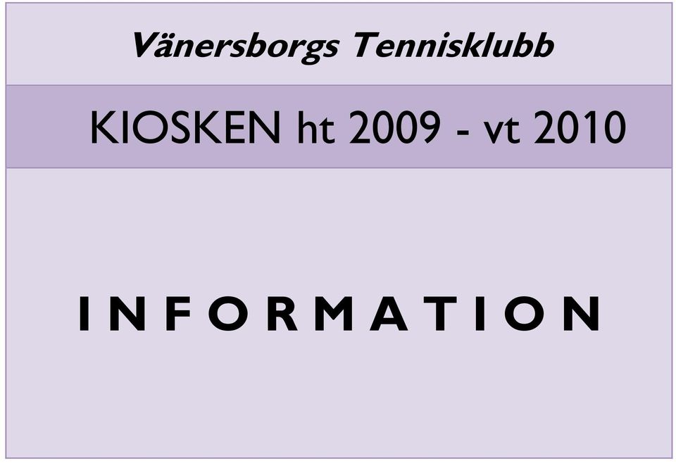 KIOSKEN ht 2009 -