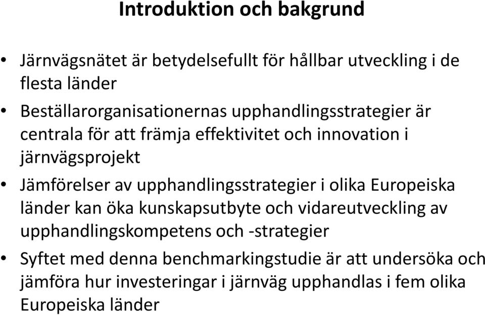 upphandlingsstrategier i olika Europeiska länder kan öka kunskapsutbyte och vidareutveckling av upphandlingskompetens och