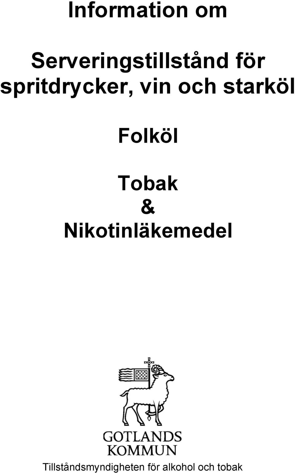 Folköl Tobak & Nikotinläkemedel