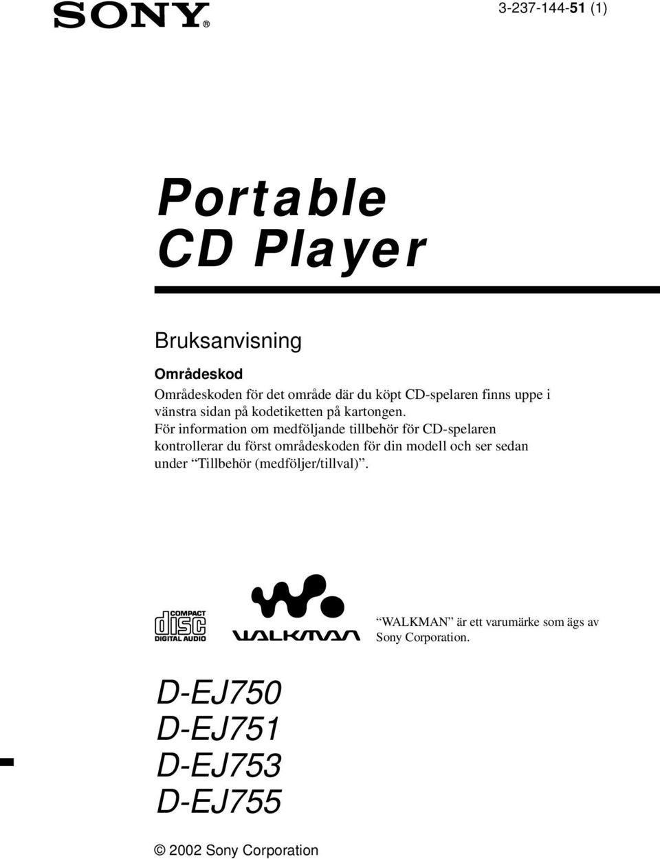 för CD-spelaren kontrollerar du först områdeskoden för din modell och ser sedan under Tillbehör