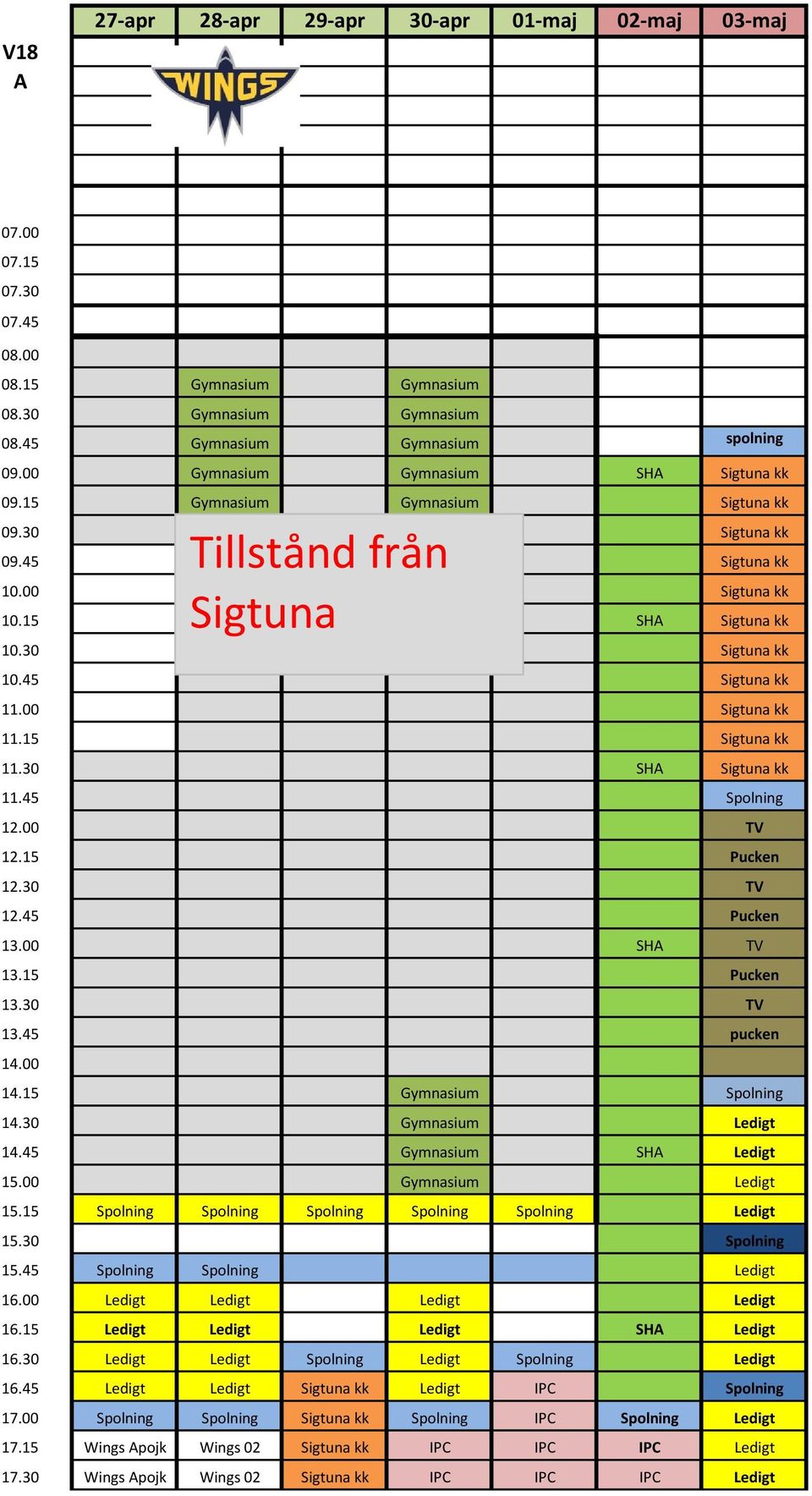 45 Sigtuna kk 11.00 Sigtuna kk 11.15 Sigtuna kk 11.30 SHA Sigtuna kk 11.45 Spolning 12.00 TV 12.15 Pucken 12.30 TV 12.45 Pucken 13.00 SHA TV 13.15 Pucken 13.30 TV 13.45 pucken 14.00 14.