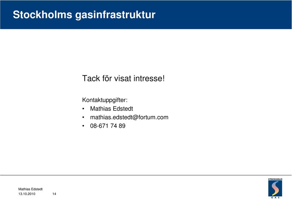 Kontaktuppgifter: mathias.