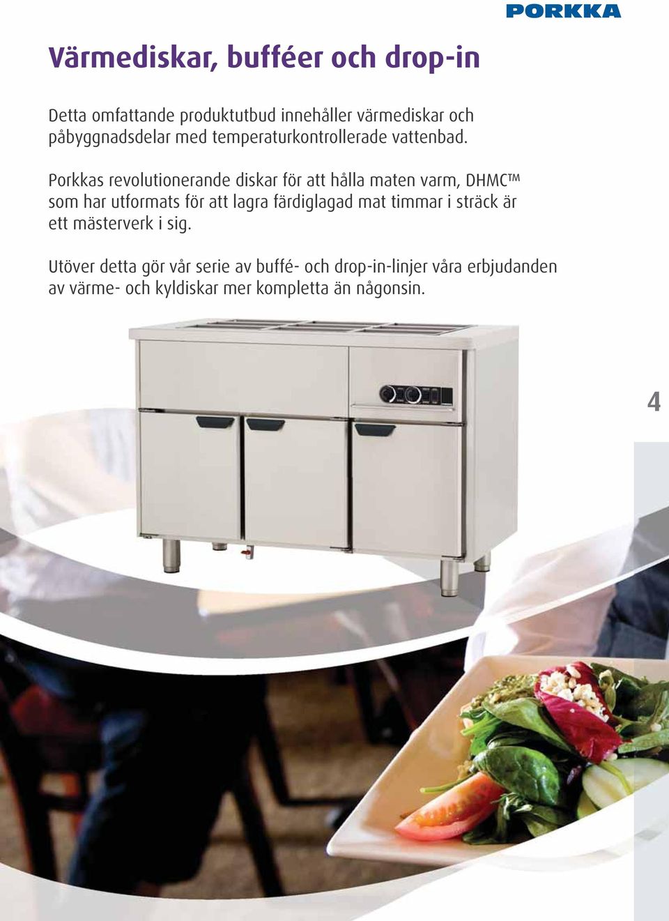 Porkkas revolutionerande diskar för att hålla maten varm, DHMC som har utformats för att lagra