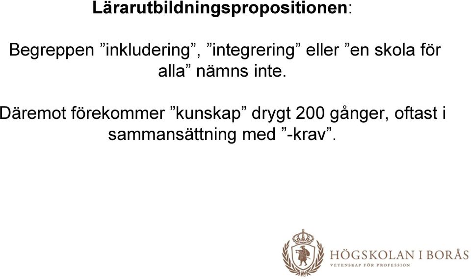 alla nämns inte.