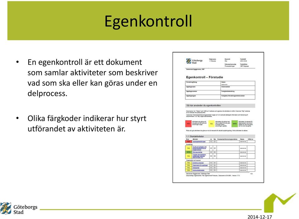 eller kan göras under en delprocess.