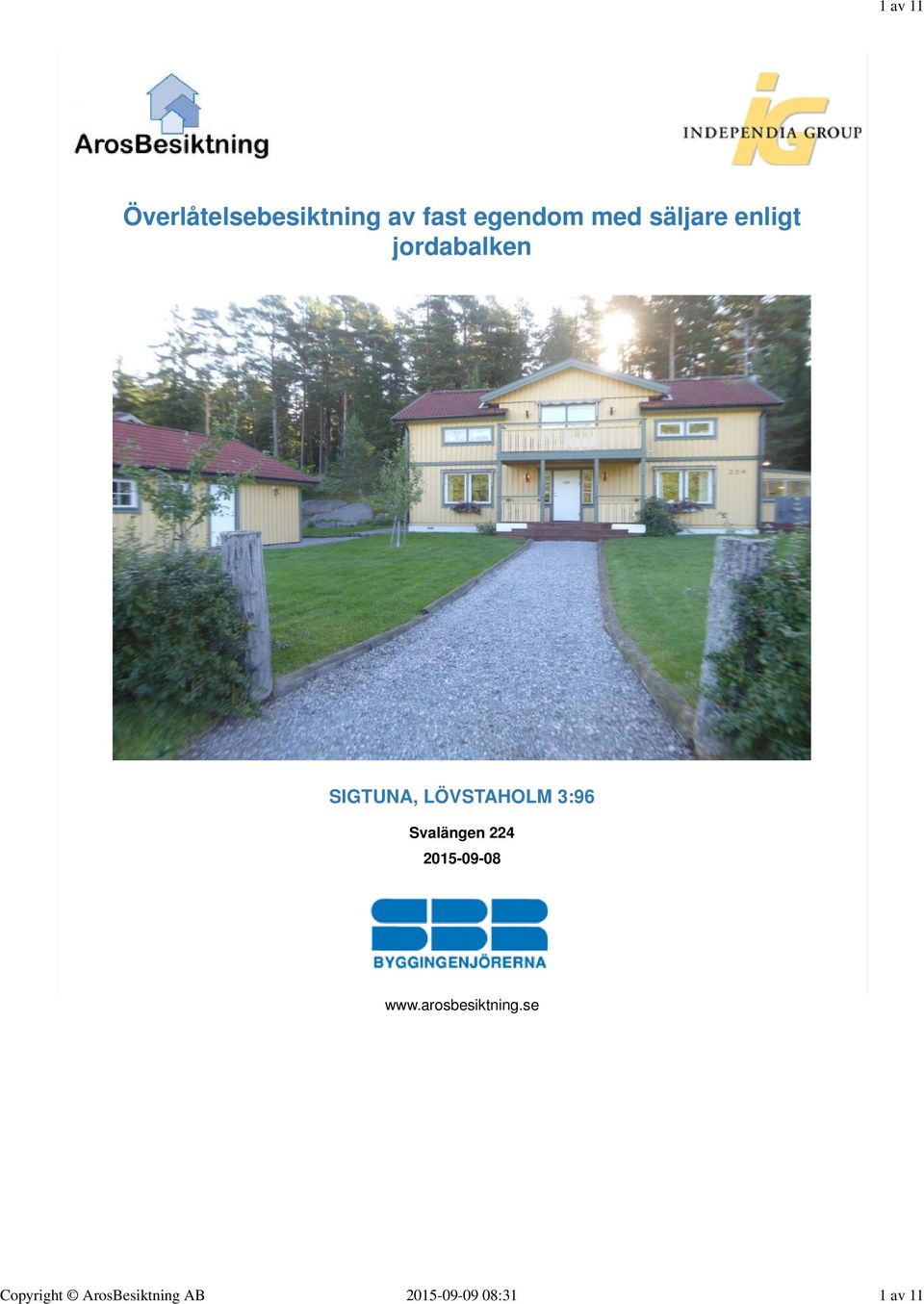 ArosBesiktning AB SIGTUNA, LÖVSTAHOLM 3:96