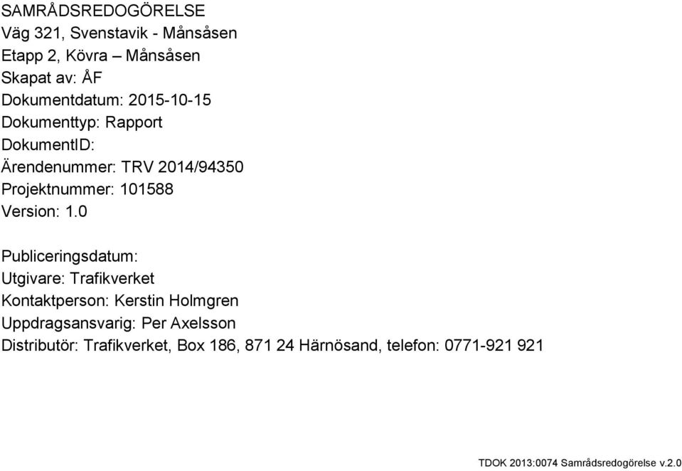 Projektnummer: 101588 Version: 1.
