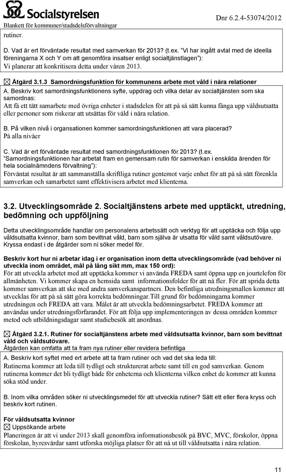 . Åtgärd 3.1.3 Samordningsfunktion för kommunens arbete mot våld i nära relationer A.