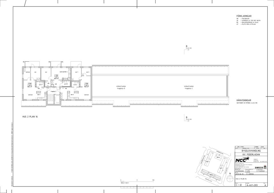 2-100 P 16-40.2-100 2013-08-07 16:33:34 P:\3541\3410365_Ursvik_22\000\13-rit\-proj\entralfil\ammalt\Ursvik 22-130807 ingen terrass.