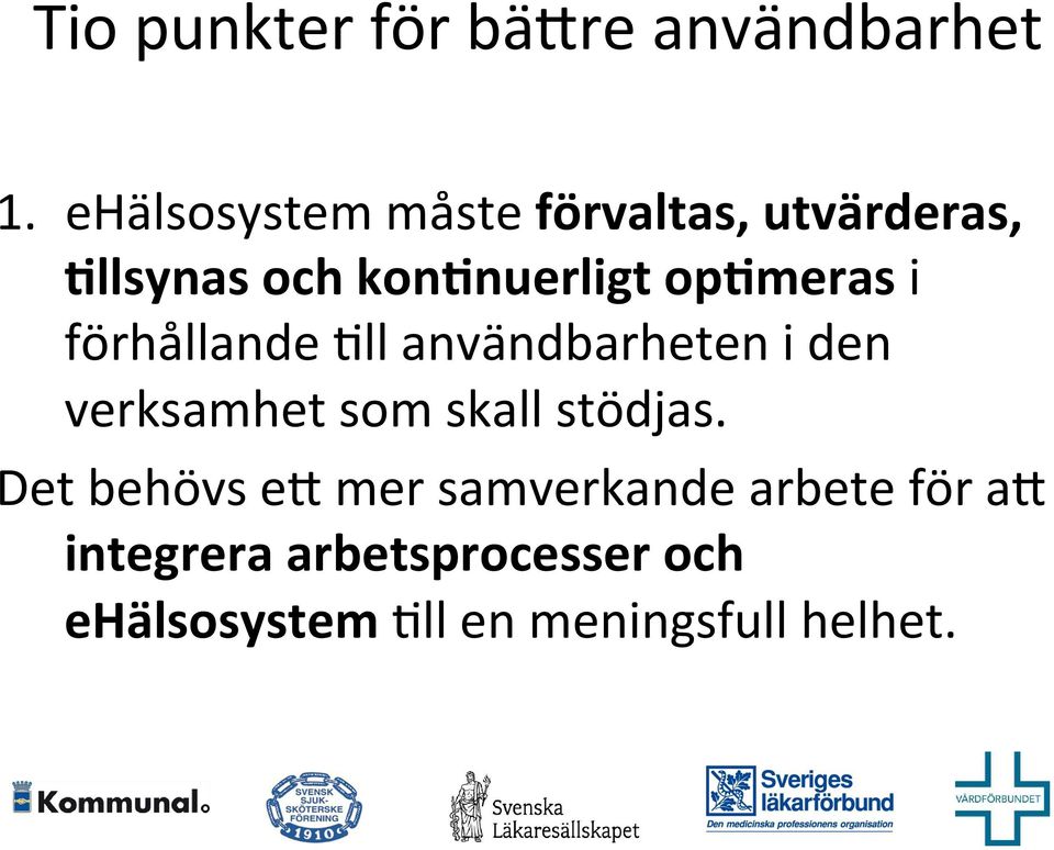 opxmeras i förhållande Oll användbarheten i den verksamhet som skall