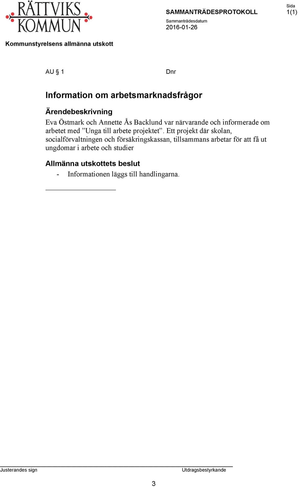 Ett projekt där skolan, socialförvaltningen och försäkringskassan, tillsammans arbetar