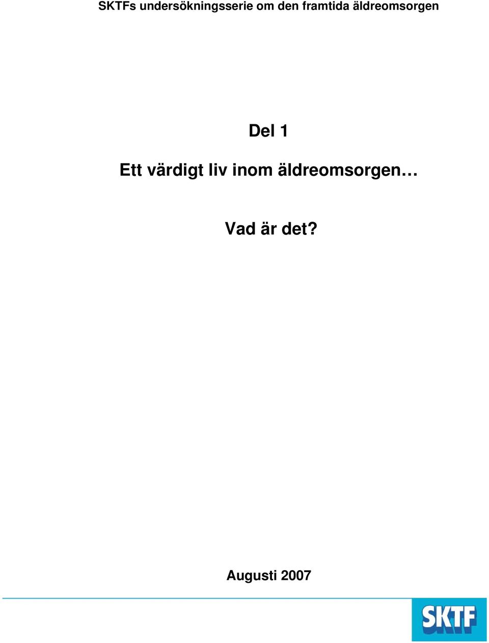 Del 1 Ett värdigt liv inom