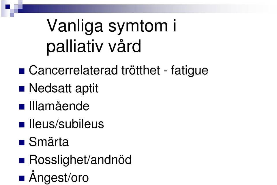 Nedsatt aptit Illamående