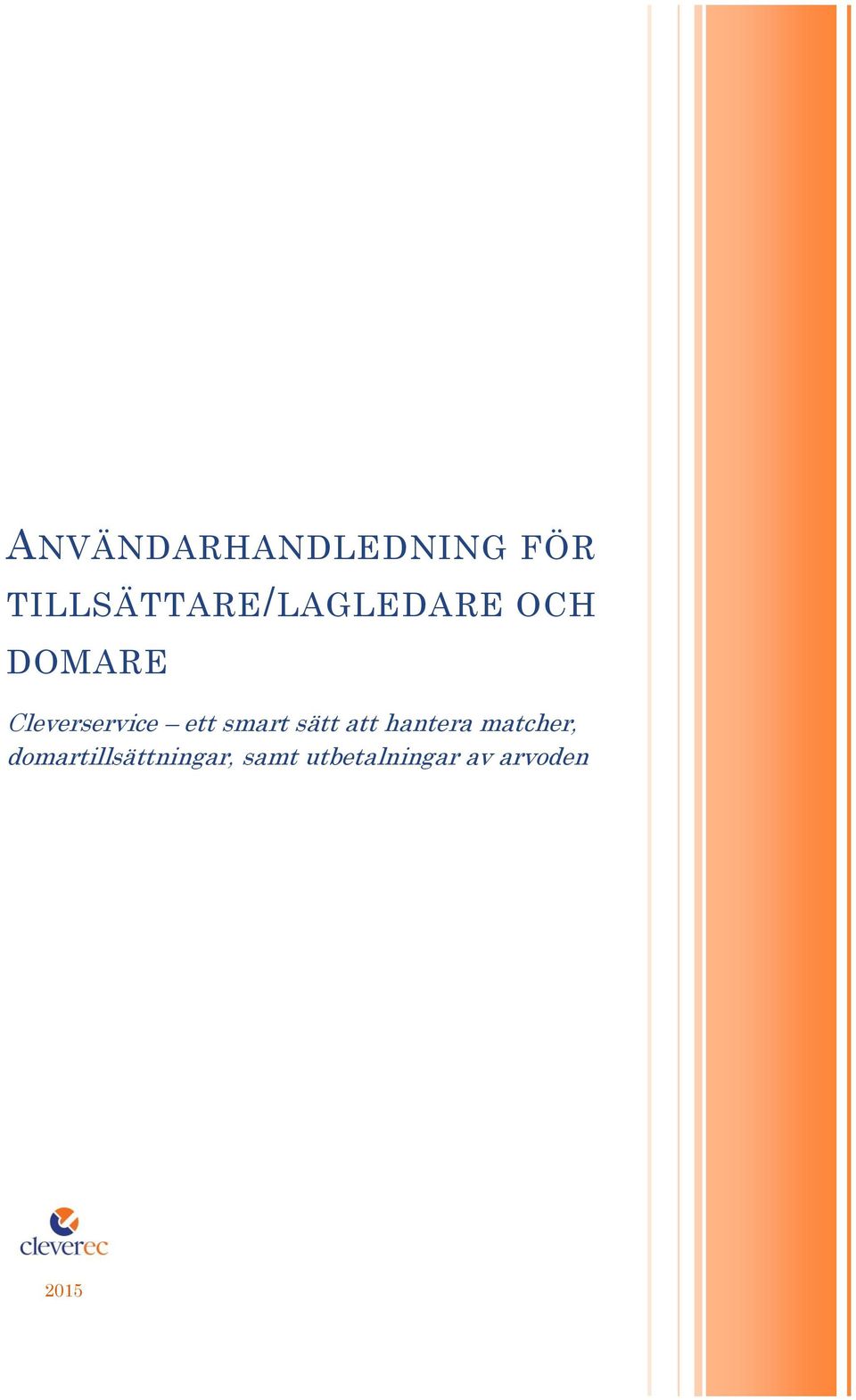 Cleverservice ett smart sätt att hantera