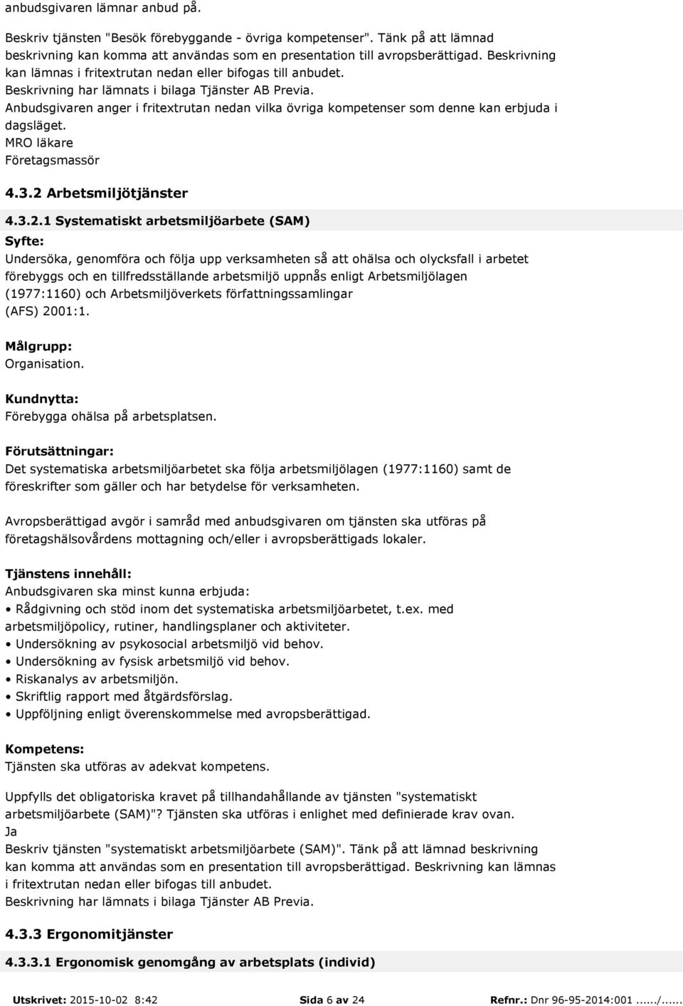 MRO läkare Företagsmassör 4.3.2 
